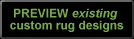 Preview existing custom rug designs